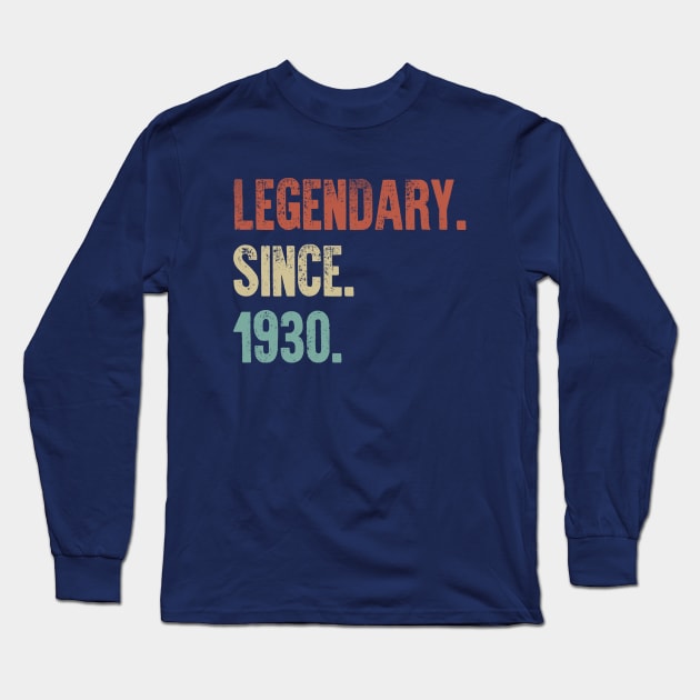 Retro Vintage 90th Birthday Legendary Since 1930 Long Sleeve T-Shirt by DutchTees